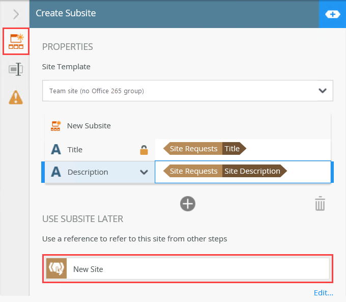Creating A Subsite 8. Add a Create Subsite Step; Update Site Requests Columns